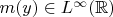 $m(y) \in L^\infty(\mathbb{R})$