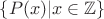 $\{P(x) | x \in \mathbb{Z}\}$