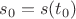 $s_0=s(t_0)$