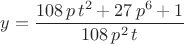 $$\[y=\frac{108\,p\,{t}^{2}+27\,{p}^{6}+1}{108\,{p}^{2}\,t}\]$