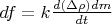 $df = k \frac{d(\Delta\rho) dm}{dt}$
