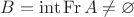 $B = \operatorname{int}\operatorname{Fr} A \ne \varnothing$