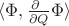 $\langle \Phi,\frac{\partial\ }{\partial Q}\Phi \rangle$