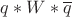 $ q*W*\overline q$