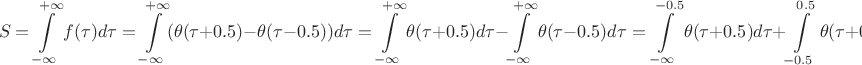 $$S = \int\limits_{-\infty}^{+\infty}f(\tau)d\tau = \int\limits_{-\infty}^{+\infty}(\theta(\tau+0.5)-\theta(\tau-0.5))d\tau = \int\limits_{-\infty}^{+\infty}\theta(\tau+0.5)d\tau - \int\limits_{-\infty}^{+\infty}\theta(\tau-0.5)d\tau = \int\limits_{-\infty}^{-0.5}\theta(\tau+0.5)d\tau + \int\limits_{-0.5}^{0.5}\theta(\tau+0.5)d\tau + \int\limits_{0.5}^{+\infty}\theta(\tau+0.5)d\tau -\int\limits_{-\infty}^{0.5}\theta(\tau-0.5)d\tau - \int\limits_{0.5}^{+\infty}\theta(\tau-0.5)d\tau = 0 + 1 + \infty - 0 - \infty$$