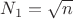 $N_1=\sqrt {n}$
