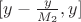 $[y-\frac{y}{M_2},y]$