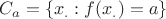 $C_a = \{x_.: f(x_.) = a\}$