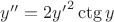 $y'' = 2{y'}^2\ctg{y}$