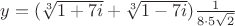 $y=(\sqrt[3]{1+7i}+\sqrt[3]{1-7i})\frac{1}{8\cdot 5\sqrt 2}$
