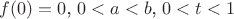 $f(0)=0$, $0<a<b$, $0<t<1$