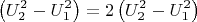 $$\left( {U_2^2  - U_1^2 } \right) = 2\left( {U_2^2  - U_1^2 } \right)$$