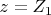 $z=Z_1$