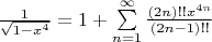 $\frac{1}{\sqrt{1-{{x}^{4}}}}=1+\sum\limits_{n=1}^{\infty }{\frac{\left( 2n \right)!!{{x}^{4n}}}{\left( 2n-1 \right)!!}}$