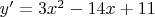 $y'=3x^2-14x+11$