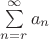$\sum\limits_{n=r}^{\infty} a_n$