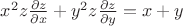 $x^2 z \frac{\partial z}{\partial x} + y^2 z \frac{\partial z}{\partial y}=x+y$