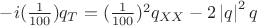 $-i (\frac{1}{100}) q_T=(\frac{1}{100})^2 q_{XX}-2 \left | q \right |^2 q$