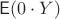 $\mathsf E (0\cdot Y)$