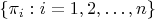 $\{\pi_i:  i =  1,2,\dots, n\}$