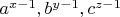 $a^{x-1},b^{y-1}, c^{z-1}$