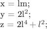 x = lm;

y = 2l^2;

z = 2l^4 + l^2;