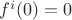 $f^i(0)=0$