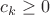 $c_k\ge 0$
