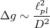 $$\Delta g\sim\frac{\ell^2_{pl}}{D^2}$$