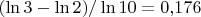 $(\ln3-\ln2)/\ln10=0{,}176$