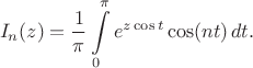 $$I_n(z)=\frac1{\pi}\int\limits_0^{\pi}e^{z\cos t}\cos(nt)\,dt.$$