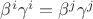 $\beta ^i\gamma ^i=\beta ^j\gamma ^j$
