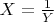 $X=\frac{1}{Y}$