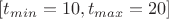 $[t_{min}=10,t_{max}=20]$