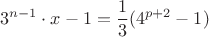 $$3^{n-1}\cdot{x}-1=\frac13(4^{p+2}-1)$$