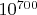 $10^{700}$