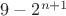 $ 9-2^{n+1} $