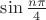 $\sin\frac{n\pi}{4}$