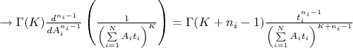 $\to\Gamma(K)\frac{d^{n_i-1}}{dA_i^{n_i-1}}\left(\frac{1}{\left(\sum\limits_{i=1}^{N}A_it_i\right)^K}\right)=\Gamma(K+n_i-1)\frac{t_i^{n_i-1}}{\left(\sum\limits_{i=1}^{N}A_it_i\right)^{K+n_i-1}}$