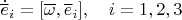 $\dot{\overline e}_i=[\overline \omega,\overline e_i],\quad i=1,2,3$