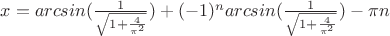 $x = arcsin(\frac{1}{\sqrt{1 + \frac{4}{\pi^2}}}) + (-1)^n arcsin(\frac{1}{\sqrt{1 + \frac{4}{\pi^2}}}) 
- \pi n$