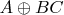 $A \oplus BC$