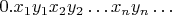 $0.x_1y_1x_2y_2\ldots x_ny_n\ldots$