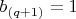 $b_{(q+1)}=1$