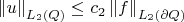 $\left\|u\right\|_{L_2(Q)}  \leq   c_2\left\|f\right\|_{L_2(\partial Q)}$