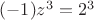 $(-1)z^3=2^3$