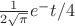 $\frac{1}{2\sqrt \pi} e^-t/4$