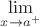 $\lim\limits_{x\to a^+}$