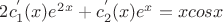 $ {2c _1^'} (x)e^2^x + {c _2^'} (x)e^x = x cosx$