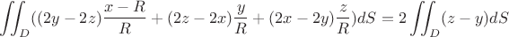 $$\iint_D ((2y-2z)\dfrac{x-R}{R}+(2z-2x)\dfrac{y}{R}+ (2x-2y)\dfrac{z}{R}) dS=2\iint_D (z-y)dS$$